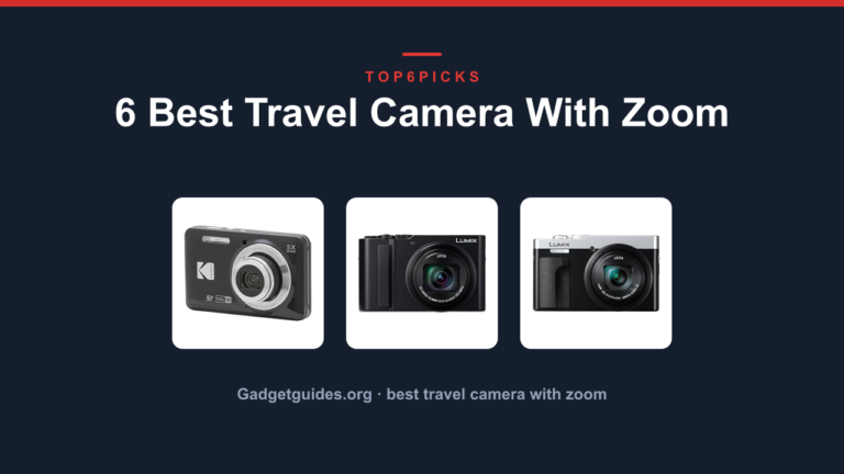 6 Best Travel Camera With Zoom