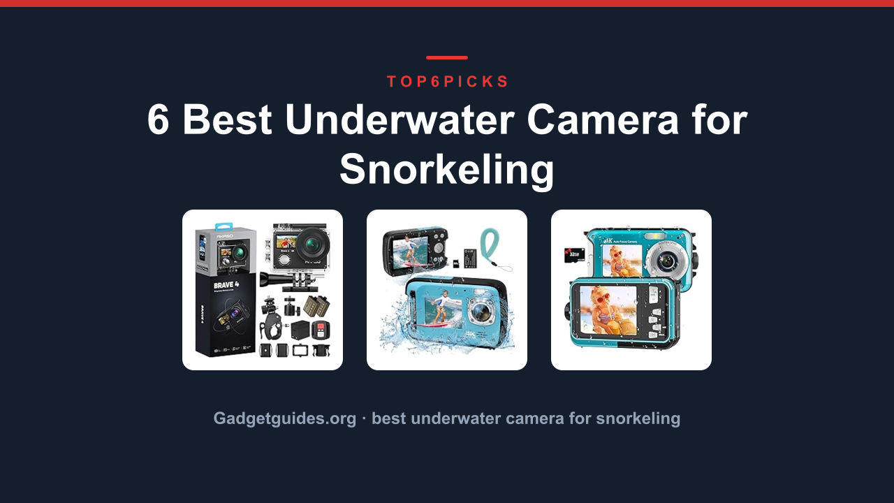 6 Best Underwater Camera for Snorkeling