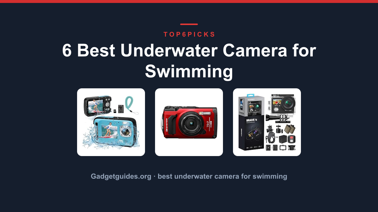 6 Best Underwater Camera for Swimming