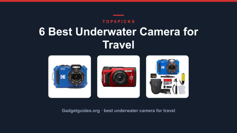 6 Best Underwater Camera for Travel