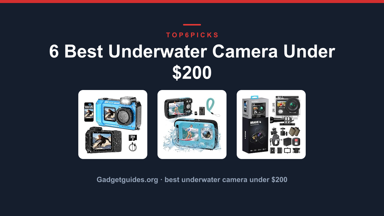 6 Best Underwater Camera Under $200
