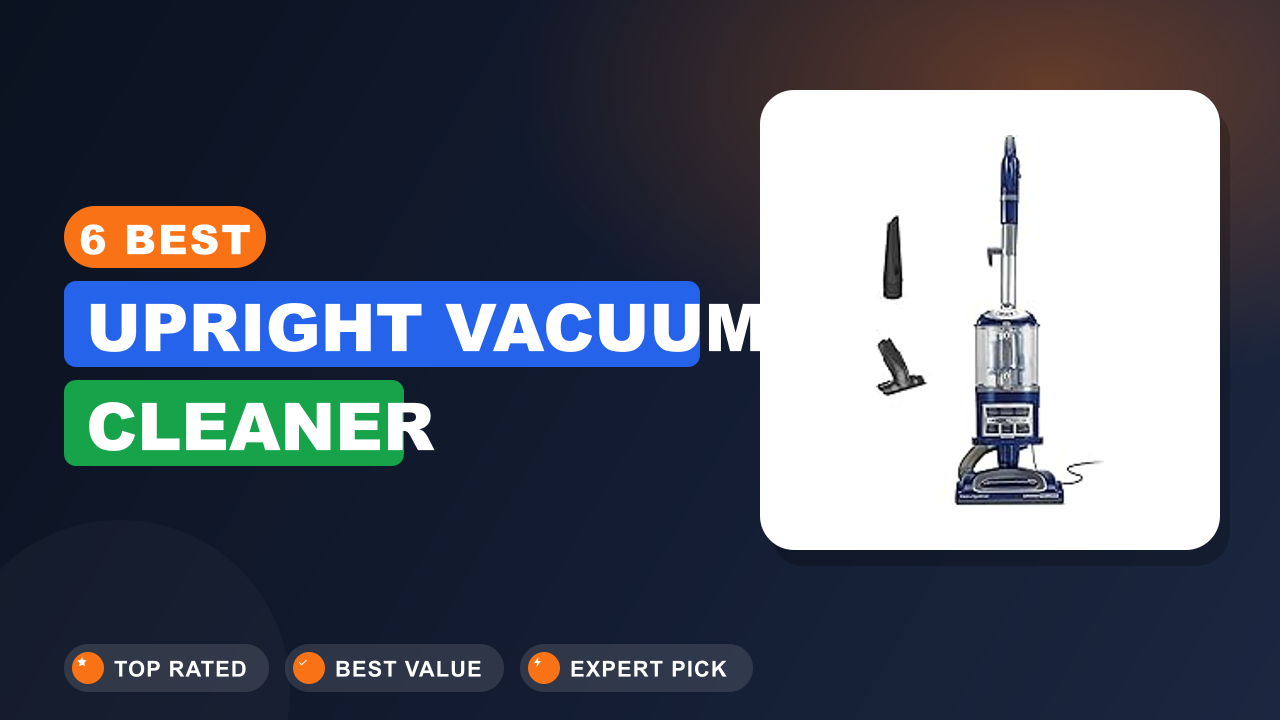 6 Best Upright Vacuum Cleaner