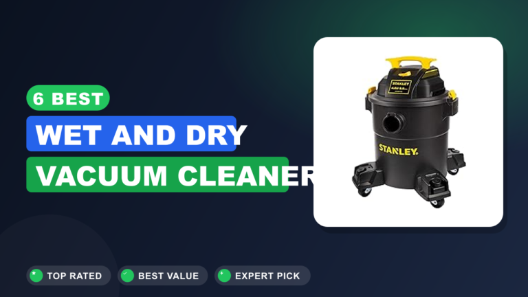 6 Best Wet and Dry Vacuum Cleaner