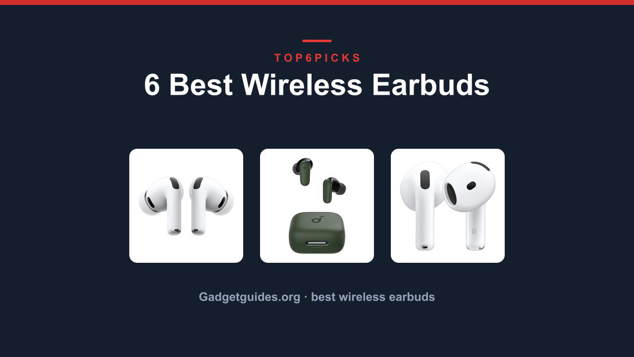 6 Best Wireless Earbuds