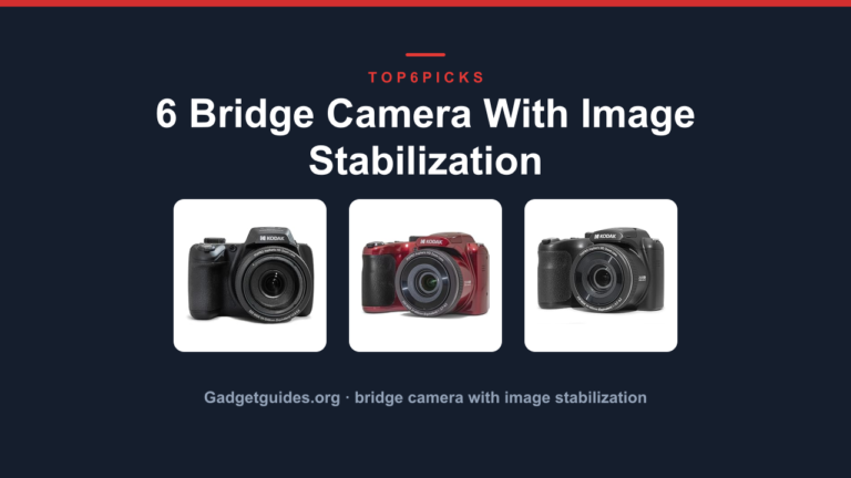 6 Bridge Camera With Image Stabilization