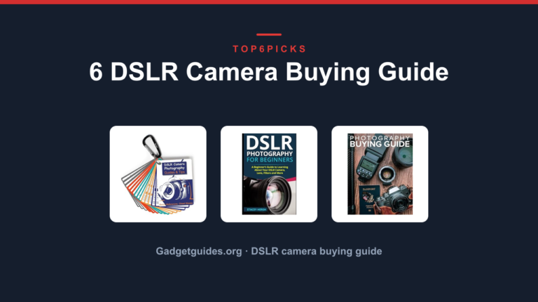 6 DSLR Camera Buying Guide