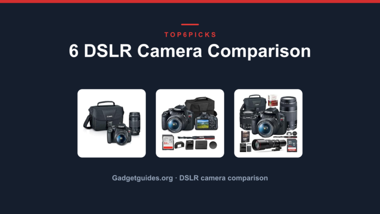 6 DSLR Camera Comparison