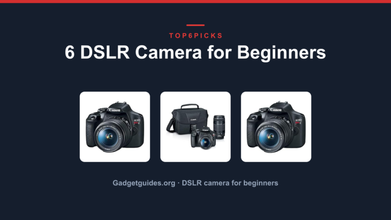 6 DSLR Camera for Beginners