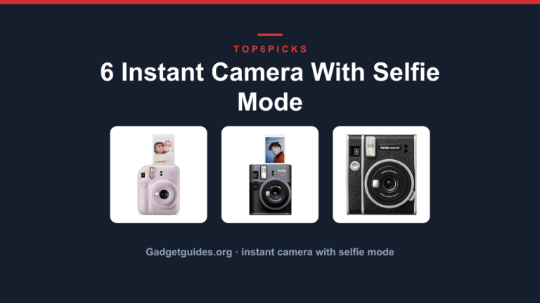 6 Instant Camera With Selfie Mode