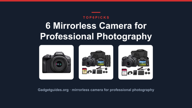 6 Mirrorless Camera for Professional Photography