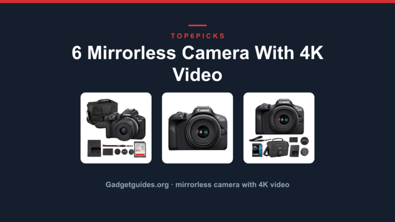 6 Mirrorless Camera With 4K Video