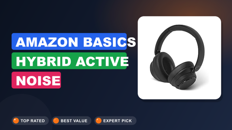 Amazon Basics Hybrid Active Noise Cancelling Review