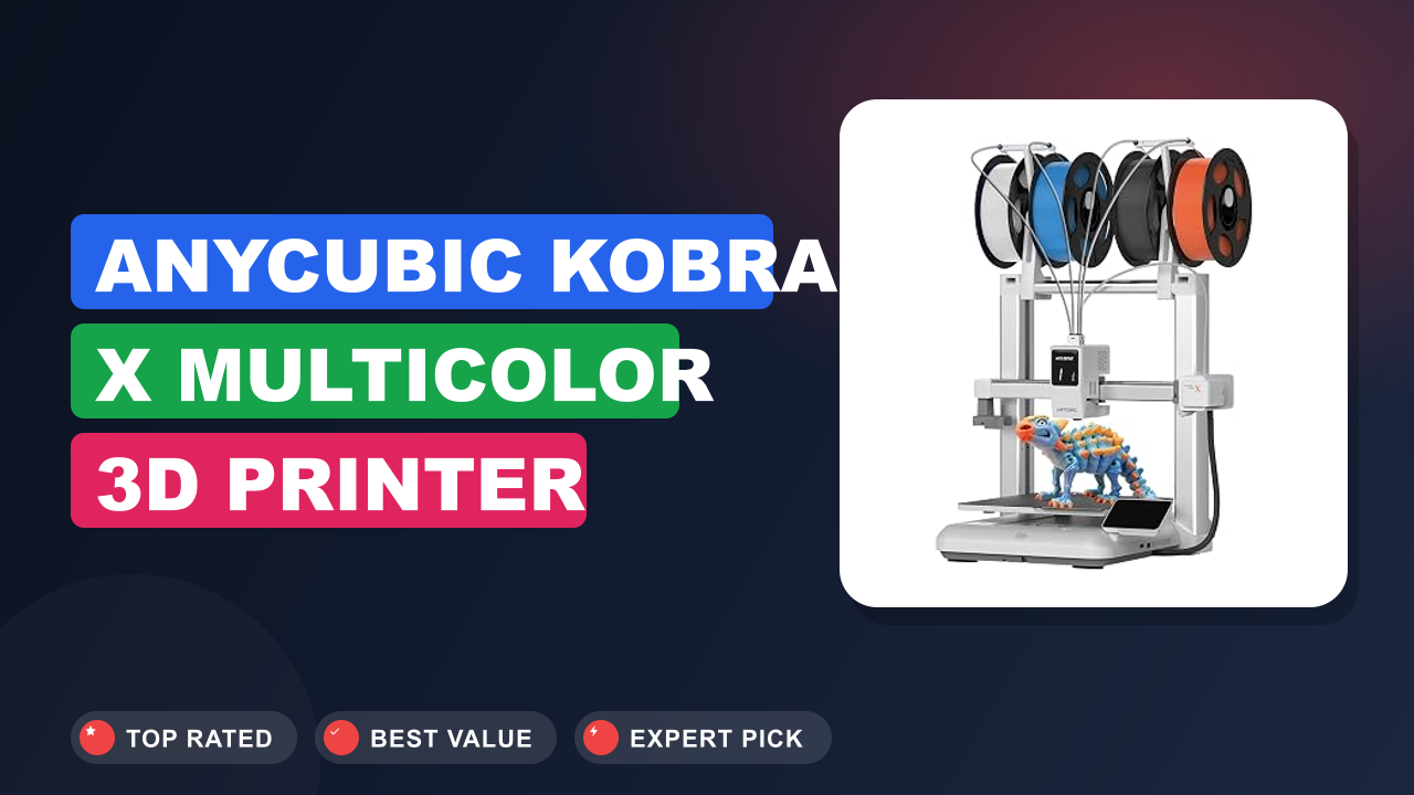Anycubic Kobra X Multicolor 3D Printer Review