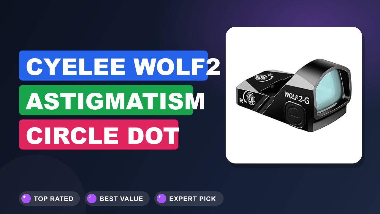 Cyelee WOLF2 Astigmatism Circle Dot Sight Review