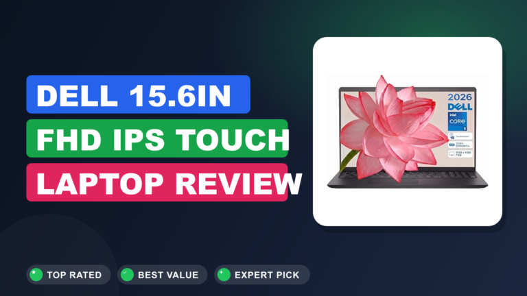 Dell 15.6in FHD IPS Touch Laptop Review