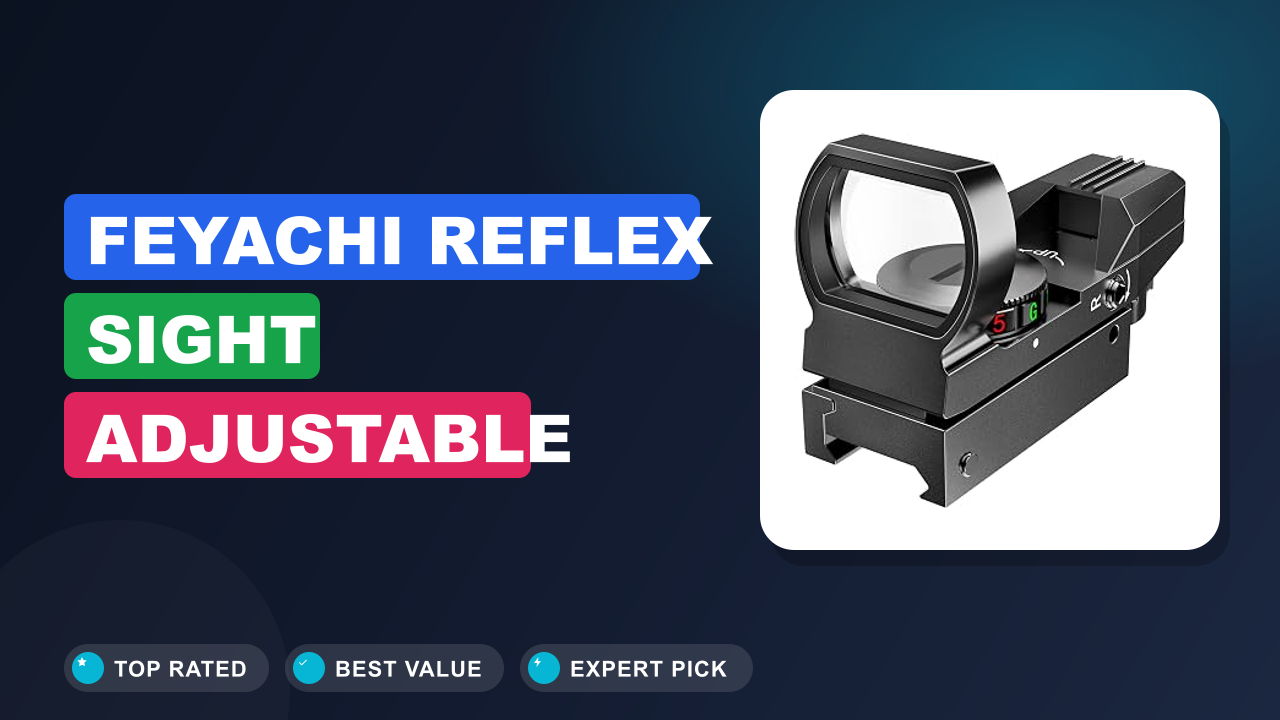 Feyachi Reflex Sight Adjustable Reticle (4 Review