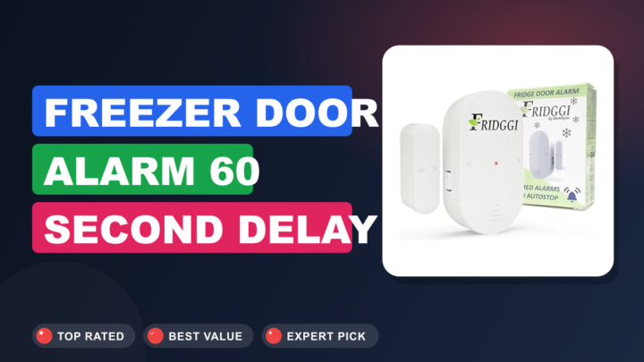Freezer Door Alarm 60 Second Delay Review