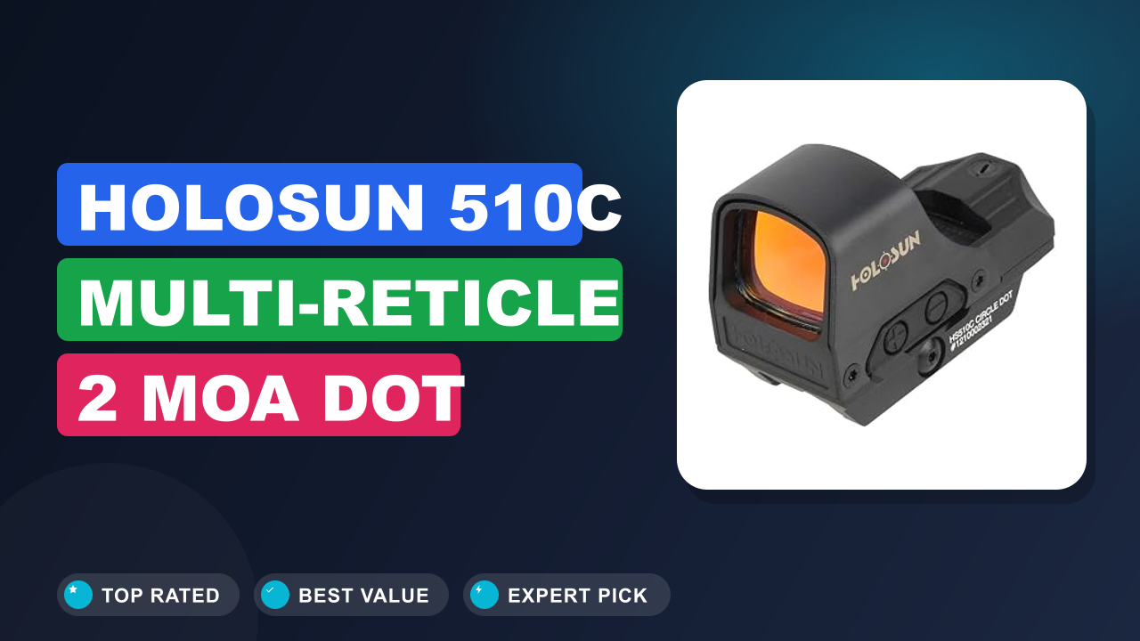 HOLOSUN 510C Multi-Reticle 2 MOA Dot Review