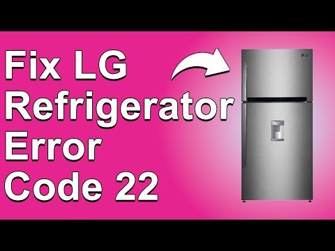 Lg Refrigerator Error Code 22: Quick Fix Guide