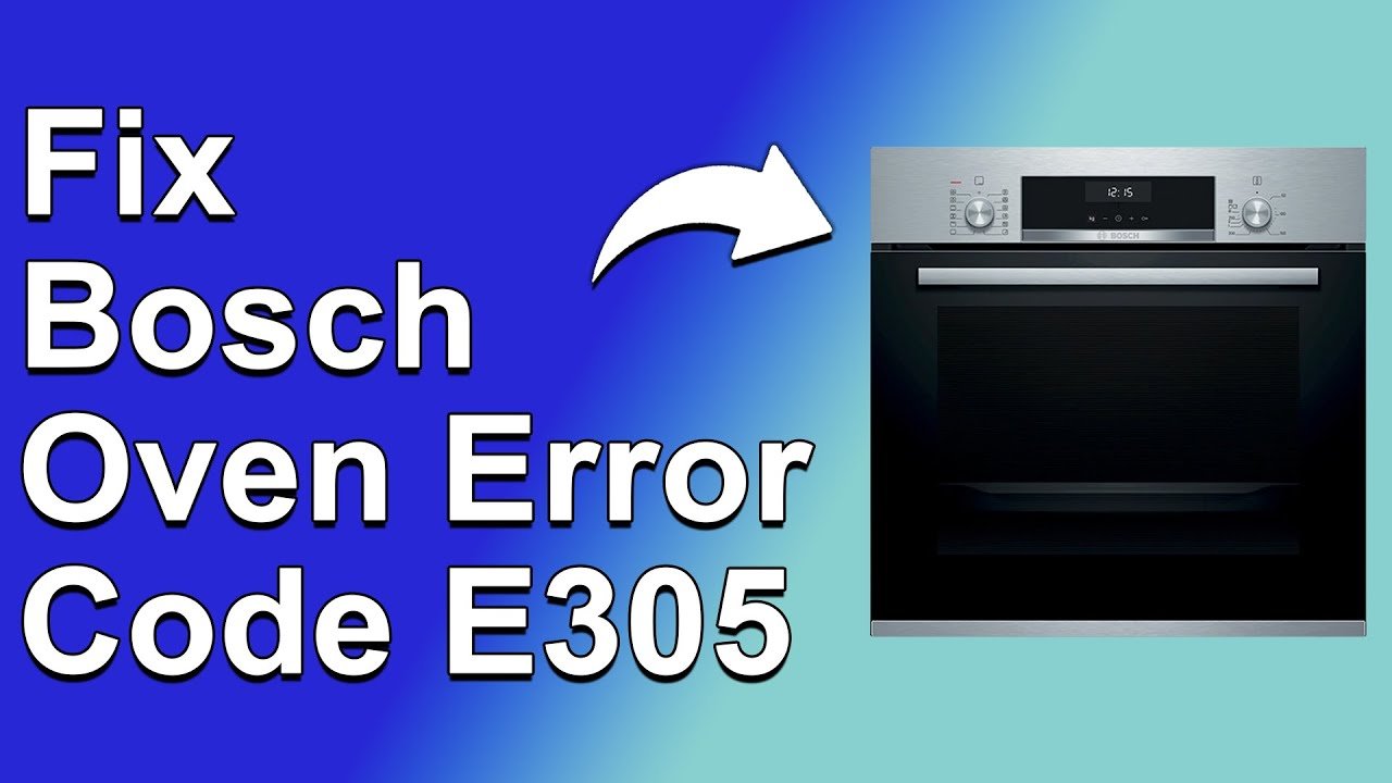 Bosch Oven Error Code E305