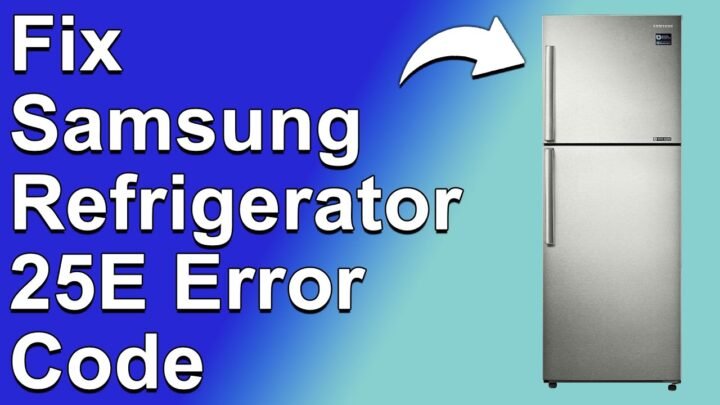 Samsung Refrigerator Error Code 25e: Fix It Fast