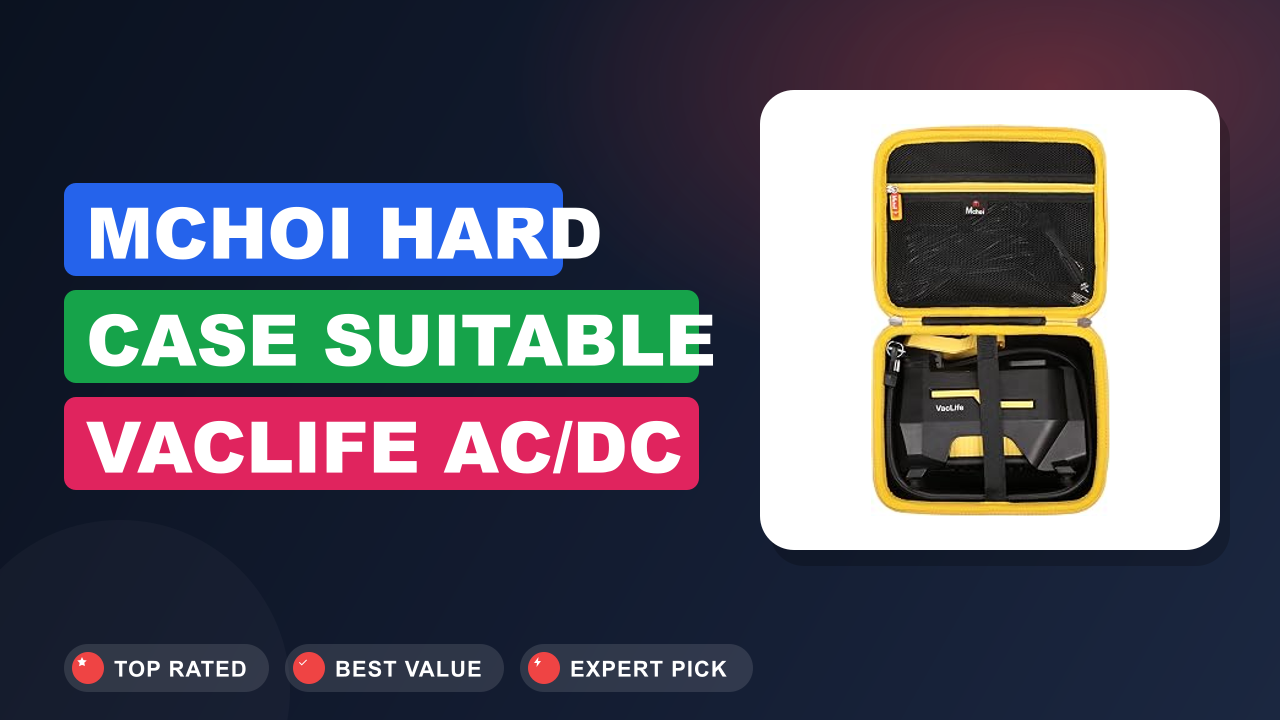 Mchoi Hard Case Suitable VacLife AC/DC Review