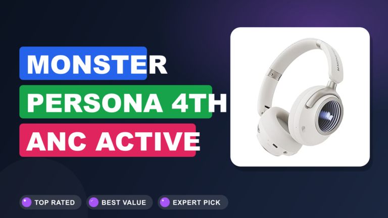 Monster Persona 4th ANC Active Noise Review