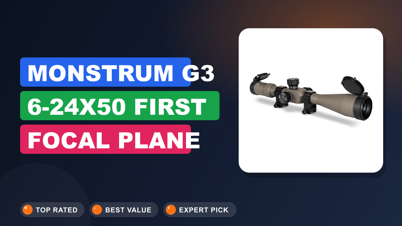 Monstrum G3 6-24x50 First Focal Plane Review