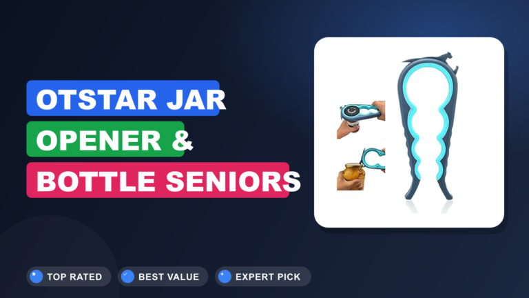 Otstar Jar Opener & Bottle Seniors Review