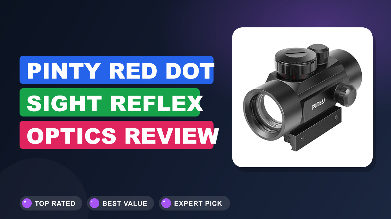 PINTY Red Dot Sight Reflex Optics Review