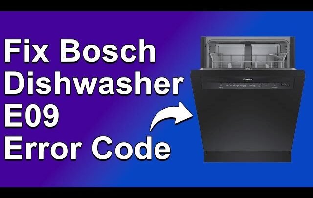 Bosch Dishwasher E09 Error Code: Fix It Fast