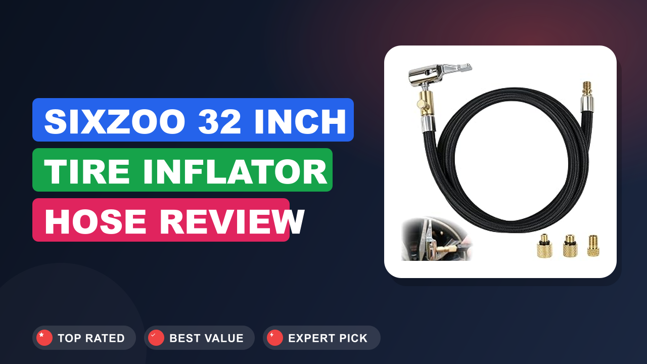 Sixzoo 32 Inch Tire Inflator Hose Review