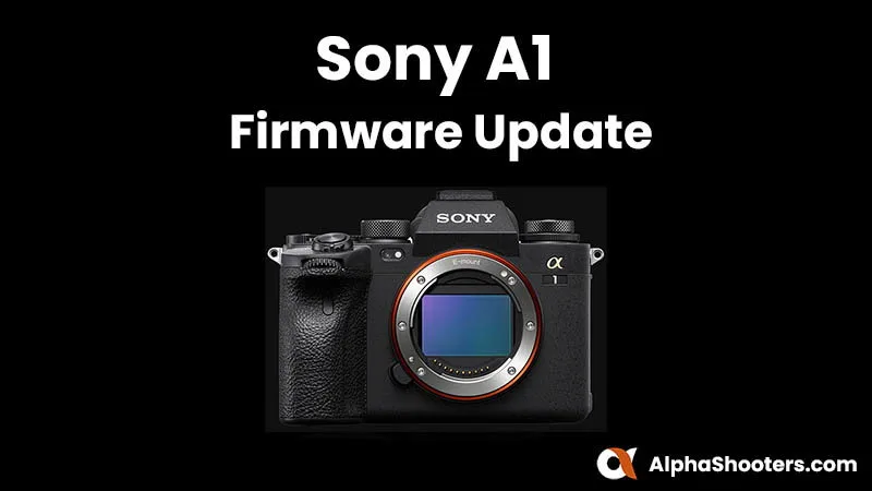Sony A1 firmware update