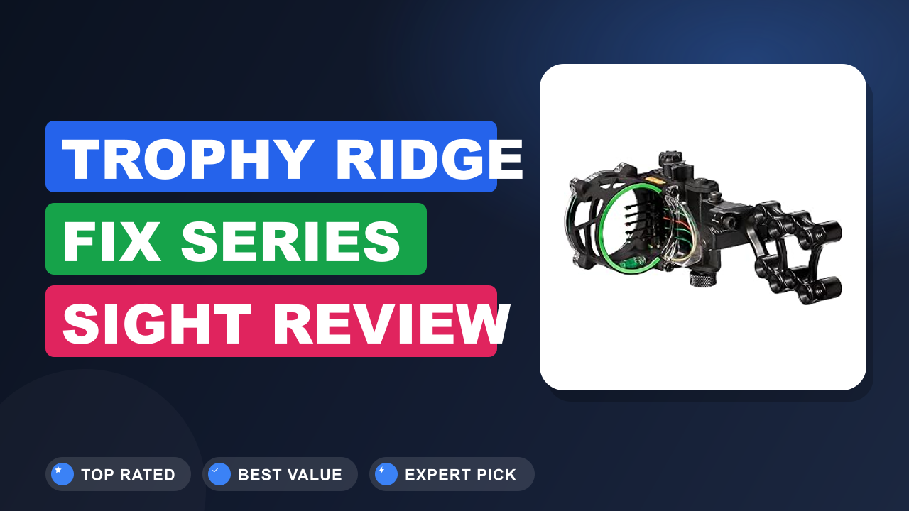 Trophy Ridge Fix Series Sight Review
